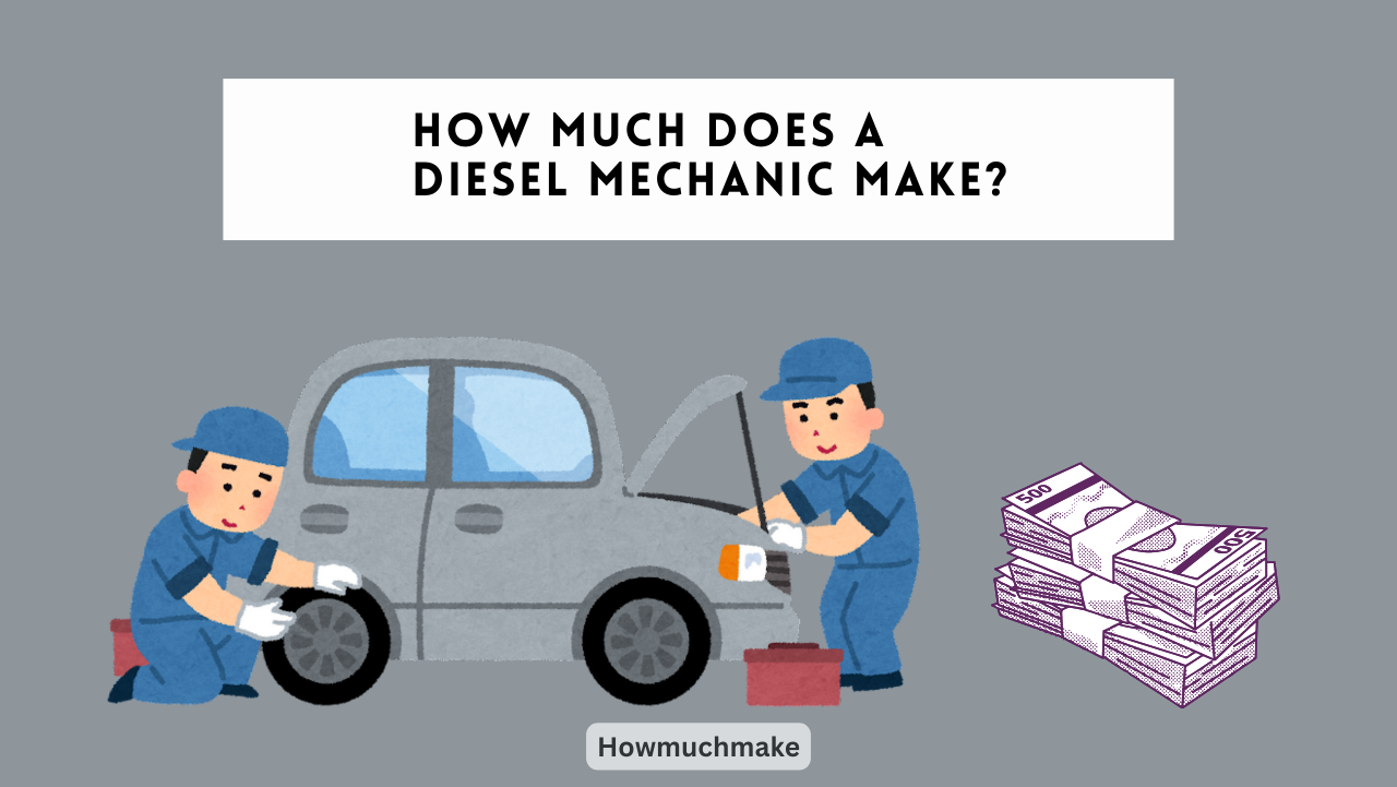 How Much Does A Diesel Mechanic Make In A Year How Much do Diesel Mechanics Make In Your Location 2024?
